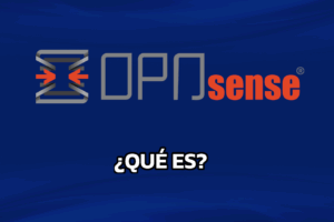 OPNsense ¿Qué es?
